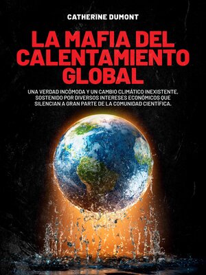 cover image of La mafia del Calentamiento Global